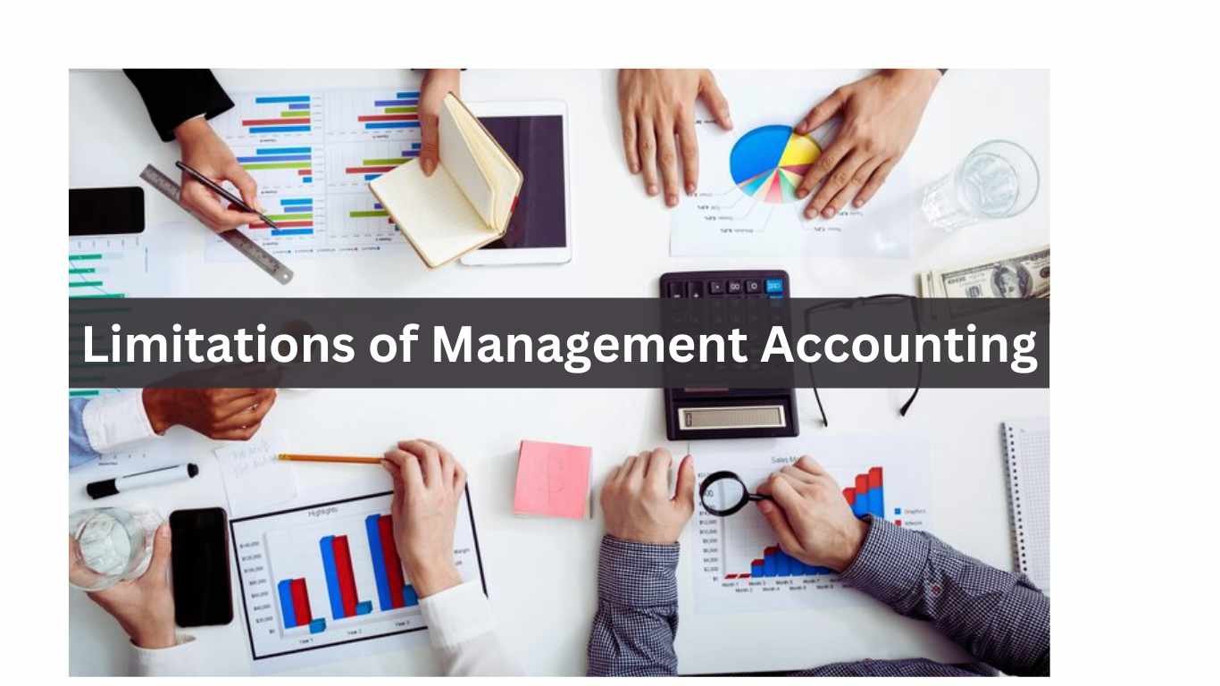 Limitations of Management Accounting